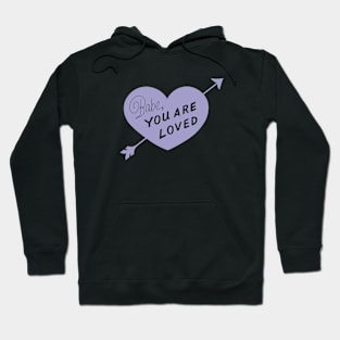 Babe, You Are Loved Hoodie